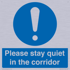 Please stay quiet in the corridor